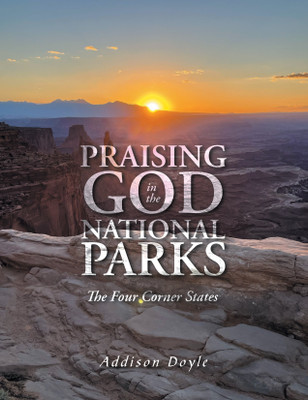 Praising God in the National Parks(English, Paperback, Doyle Addison)