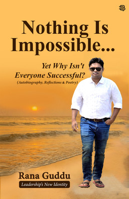 Nothing Is Impossible(Paperback, Guddu Kumar Rana)