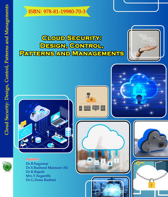 Cloud Security: Design, Control, Patterns and Managements(Paperback, Dr.B.Sugumar, Dr.S.Rasheed Mansoor Ali, Dr.R.Rajesh, Mrs.V.Suganthi, Dr.G.Dona Rashmi)