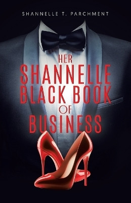 Her Shannelle Black Book of Business(English, Paperback, Parchment Shannelle T)