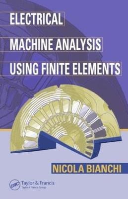 Electrical Machine Analysis Using Finite Elements(English, Hardcover, Bianchi Nicola)