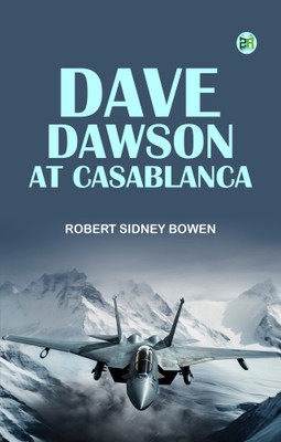 Dave Dawson at Casablanca(Paperback, Robert Sidney Bowen)