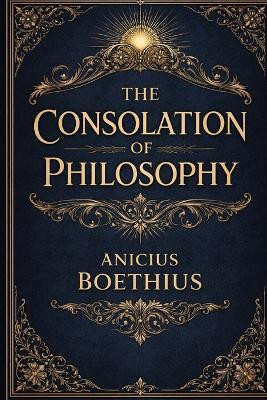 The Consolation of Philosophy (EditionFirst)(English, Paperback, Anicius Boethius)
