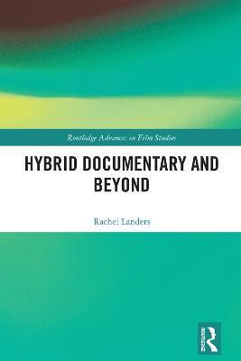 Hybrid Documentary and Beyond(English, Electronic book text, Landers Rachel)