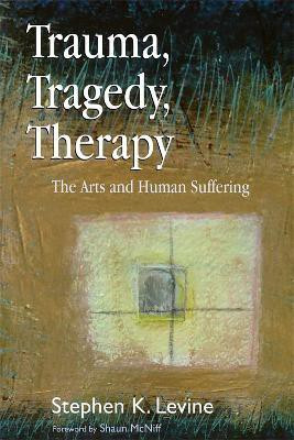 Trauma, Tragedy, Therapy(English, Paperback, Levine Stephen K.)