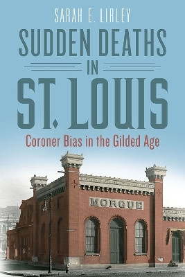 Sudden Deaths in St. Louis(English, Paperback, Lirley Sarah E.)