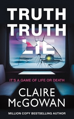 Truth Truth Lie(English, Paperback, McGowan Claire)