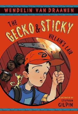 The Gecko and Sticky: Villain's Lair(English, Paperback, Van Draanen Wendelin)