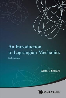 Introduction To Lagrangian Mechanics, An (2nd Edition)(English, Paperback, Brizard Alain J)