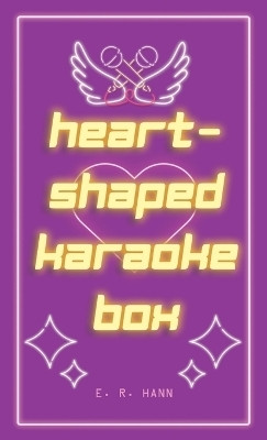 Heart-Shaped Karaoke Box(English, Hardcover, Hann E R)