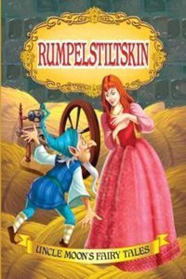 Rumpelstiltskin  - Children Retold with Charming Illustrations, Moral Lessons on Honesty & Responsibility, Fun Storybook for Kids Ages 2-6(English, Paperback, unknown)
