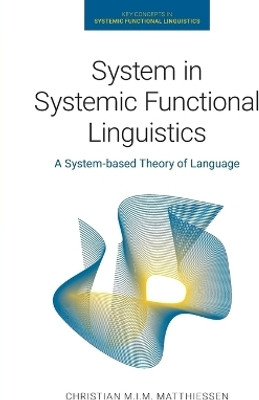 System in Systemic Functional Linguistics(English, Paperback, Matthiessen Christian M I M)