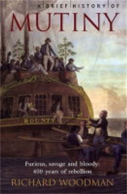 A Brief History of Mutiny(English, Paperback, Woodman Richard)