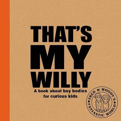 That's My Willy(English, Hardcover, Waldron Alex)