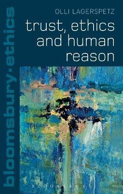 Trust, Ethics and Human Reason(English, Electronic book text, Lagerspetz Olli Dr)