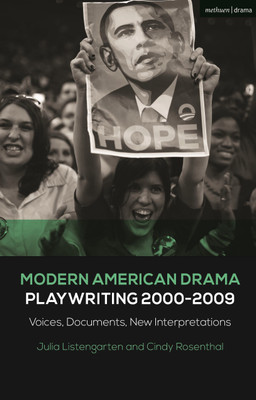 Modern American Drama: Playwriting 2000-2009(English, Paperback, Listengarten Julia Professor)