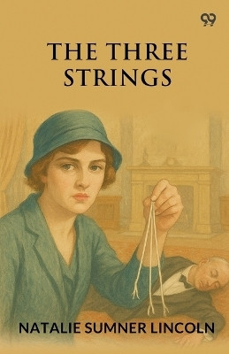 The Three Strings (Edition1)(English, Paperback, Lincoln Natalie Sumner)