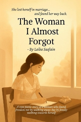 The women i almost forgot(English, Paperback, Laiba Saqlain)