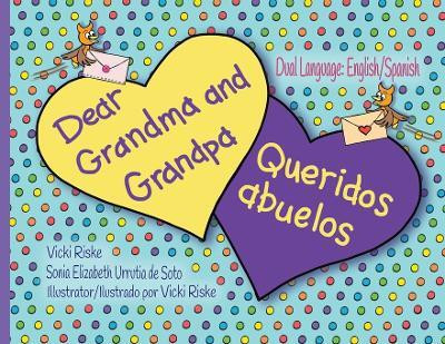 Dear Grandma and Grandpa / Queridos abuelos(English, Paperback, Riske Vicki)