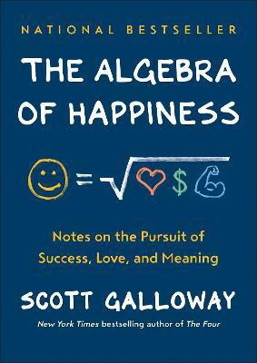 The Algebra of Happiness(English, Hardcover, Galloway Scott)