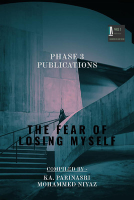 THE FEAR OF LOSING MYSELF(English, Paperback, Ka. Parinasri - Mohammed Niyaz)