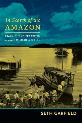 In Search of the Amazon(English, Paperback, Garfield Seth)