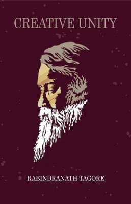 Creative Unity(Paperback, Rabindranath Tagore)