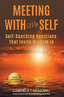 Meeting With My Self(English, Paperback, Casineanu Gabriela)