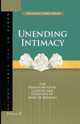 Unending Intimacy(English, Paperback, Fomum Zacharias Tanee)