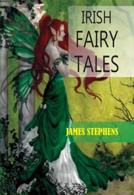 IRISH FAIRY TALES(Paperback, James Stephens)