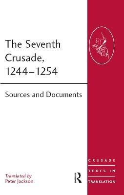 The Seventh Crusade, 1244-1254  - Sources and Documents(English, Paperback, unknown)