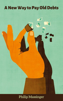 A New Way to Pay Old Debts(Paperback, Philip Massinger)