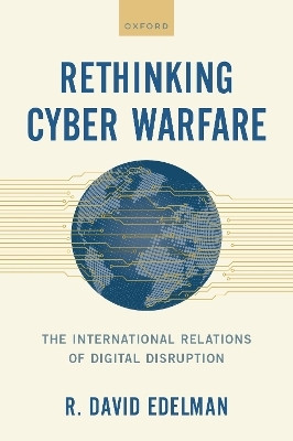 Rethinking Cyber Warfare(English, Hardcover, Edelman R. David)