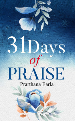 31 Days of Praise(Paperback, Prarthana Earla)