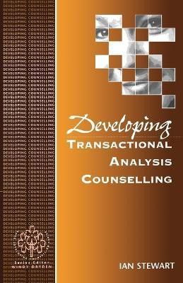 Developing Transactional Analysis Counselling(English, Paperback, Stewart Ian)