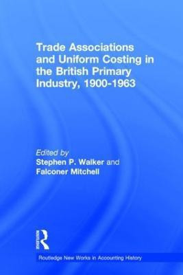 Trade Associations and Uniform Costing in the British Printing Industry, 1900-1963(English, Hardcover, unknown)