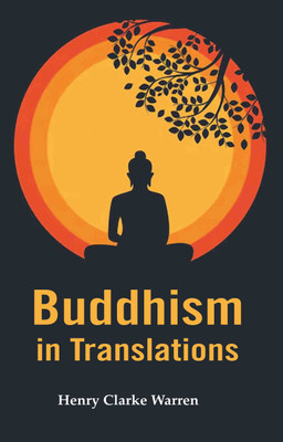 Buddhism in Translations [Hardcover](Hardcover, Henry Clarke Warren)