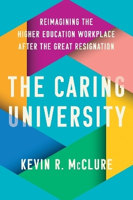 The Caring University(English, Hardcover, McClure Kevin R.)