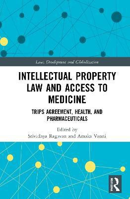 Intellectual Property Law and Access to Medicines(English, Paperback, unknown)