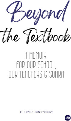 Beyond the Textbook : A Memoir for Our School, Our Teachers and Sohra(Hardcover, The Unknown Student)