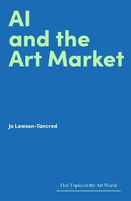 AI and the Art Market(English, Hardcover, Lawson-Tancred Jo)