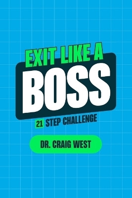 Exit Like a Boss(English, Paperback, West Craig)