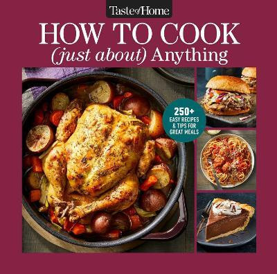 Taste of Home How To Cook (Just About) Anything(English, Hardcover, unknown)