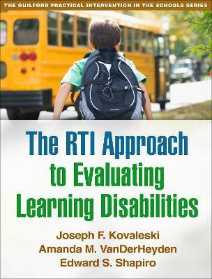 The RTI Approach to Evaluating Learning Disabilities, Lay-flat(English, Paperback, Kovaleski Joseph F.)