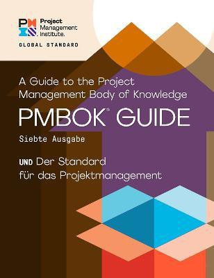 A Guide to the Project Management Body of Knowledge (PMBOK (R) Guide) - Seventh Edition and The Standard for Project Management (GERMAN)(German, Paperback, Project Management Institute)