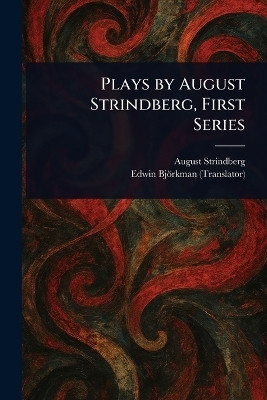 Plays by August Strindberg, First Series(English, Paperback, Strindberg August)
