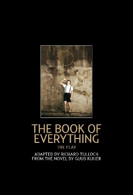 The Book of Everything: the play(English, Paperback, Tulloch Richard)