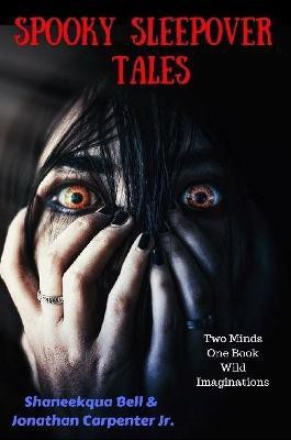 Spooky Sleepover Tales(English, Paperback, Bell Shaneekqua Jr)