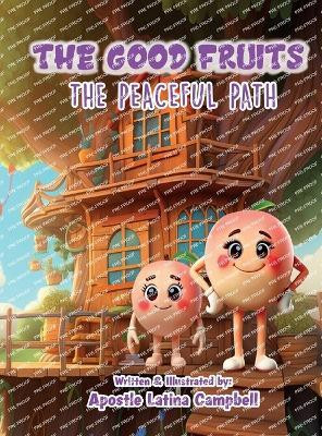 The Good Fruits(English, Hardcover, Campbell Latina C)