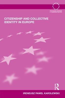 Citizenship and Collective Identity in Europe(English, Hardcover, Karolewski Ireneusz Pawel)